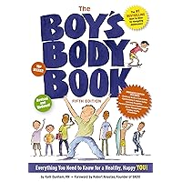The Boy's Body Book (Fifth Edition): Everything You Need to Know for Growing Up! (Boys & Girls Body Books) The Boy's Body Book (Fifth Edition): Everything You Need to Know for Growing Up! (Boys & Girls Body Books) Paperback Kindle