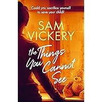 The Things You Cannot See The Things You Cannot See Kindle Paperback