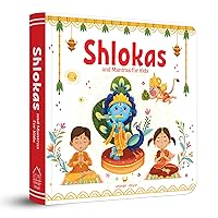 Shlokas and Mantras For Kids: Illustrated Padded Board Book Shlokas and Mantras For Kids: Illustrated Padded Board Book Board book Kindle Hardcover