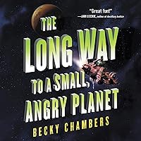 The Long Way to a Small, Angry Planet: Wayfarers, Book 1 The Long Way to a Small, Angry Planet: Wayfarers, Book 1 Audible Audiobook Kindle Paperback Hardcover Audio CD