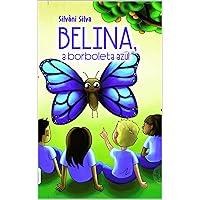 Belina, a Borboleta Azul (Portuguese Edition) Belina, a Borboleta Azul (Portuguese Edition) Kindle Paperback