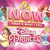 NOW That's What I Call Disney Princess NOW That's What I Call Disney Princess MP3 Music Audio CD