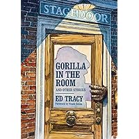 Gorilla in the Room and Other Stories Gorilla in the Room and Other Stories Hardcover Kindle Paperback