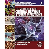 The Microbiology of Central Nervous System Infections (ISSN Book 3) The Microbiology of Central Nervous System Infections (ISSN Book 3) eTextbook Paperback