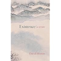 Existence: A Story Existence: A Story Kindle Paperback