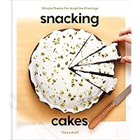 Snacking Cakes: Simple Treats for Anytime Cravings: A Baking Book Snacking Cakes: Simple Treats for Anytime Cravings: A Baking Book Hardcover Kindle
