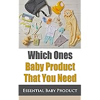 Which Ones Baby Product That You Need: Essential Baby Product