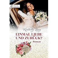 Einmal Liebe und zurück? (Digital Edition) (German Edition) Einmal Liebe und zurück? (Digital Edition) (German Edition) Kindle