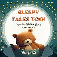 Sleepy Tales Too: Inspirational Bedtime Rhymes