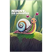 Ninny, die Schnecke: Der Regentag (German Edition)