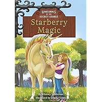 Starberry Magic: Book 6 (Unicorns of the Secret Stable Set 2) Starberry Magic: Book 6 (Unicorns of the Secret Stable Set 2) Kindle Library Binding Paperback