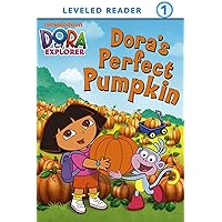 Dora's Perfect Pumpkin (Dora the Explorer) (Ready-To-Read Dora the Explorer - Level 1 Book 14) Dora's Perfect Pumpkin (Dora the Explorer) (Ready-To-Read Dora the Explorer - Level 1 Book 14) Kindle Paperback