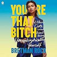 You're That Bitch: & Other Cute Lessons About Being Unapologetically Yourself You're That Bitch: & Other Cute Lessons About Being Unapologetically Yourself Audible Audiobook Hardcover Kindle Paperback Audio CD