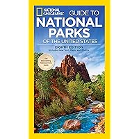 National Geographic Guide to National Parks of the United States, 8th Edition (National Geographic Guide to the National Parks of the United States)