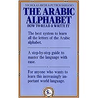 The Arabic Alphabet: How to Read & Write It The Arabic Alphabet: How to Read & Write It Paperback