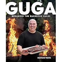 Guga: Breaking the Barbecue Rules Guga: Breaking the Barbecue Rules Hardcover Kindle Spiral-bound