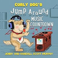 Curly Dog's Jump Around Music Countdown (Curly Dog Books For Kids)