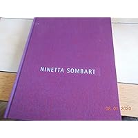 Ninetta Sombart: Leben und Werk Ninetta Sombart: Leben und Werk Hardcover