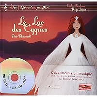 Le Lac des Cygnes [ Swan Lake ] Livre + 1CD (French Edition) Le Lac des Cygnes [ Swan Lake ] Livre + 1CD (French Edition) Hardcover