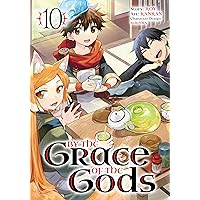 By the Grace of the Gods 10 (Manga) By the Grace of the Gods 10 (Manga) Kindle Paperback