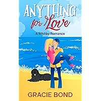 Anything for Love: A Steamy Billionaire Rom Com