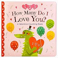 How Many Do I Love You? A Valentine Counting Padded Picture Board Book, Ages 1-5 ( ) How Many Do I Love You? A Valentine Counting Padded Picture Board Book, Ages 1-5 ( ) Board book