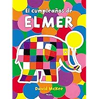 Elmer. Un cuento - El cumpleaños de Elmer Elmer. Un cuento - El cumpleaños de Elmer Hardcover