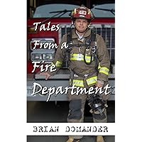 Tales From A Fire Department
