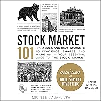 Stock Market 101: From Bull and Bear Markets to Dividends, Shares, and Margins—Your Essential Guide to the Stock Market Stock Market 101: From Bull and Bear Markets to Dividends, Shares, and Margins—Your Essential Guide to the Stock Market Audible Audiobook Kindle Hardcover Audio CD
