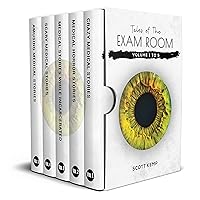 Tales of the Exam Room Box Set: Volumes 1 - 5 Tales of the Exam Room Box Set: Volumes 1 - 5 Kindle