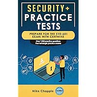 Security+ Practice Tests (SY0-601): Prepare for the SY0-601 Exam with CertMike Security+ Practice Tests (SY0-601): Prepare for the SY0-601 Exam with CertMike Kindle Paperback