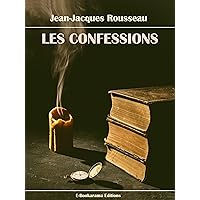 Les Confessions (French Edition) Les Confessions (French Edition) Kindle Hardcover Paperback