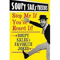Stop Me If You've Heard It!: Soupy Sales Favorite Jokes Stop Me If You've Heard It!: Soupy Sales Favorite Jokes Kindle Paperback