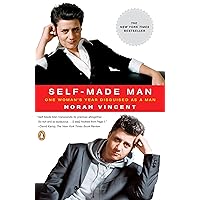 Self-Made Man: One Woman's Year Disguised as a Man Self-Made Man: One Woman's Year Disguised as a Man Paperback Kindle Hardcover Audio CD