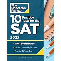 10 Practice Tests for the SAT, 2022: Extra Prep to Help Achieve an Excellent Score (2021) (College Test Preparation) 10 Practice Tests for the SAT, 2022: Extra Prep to Help Achieve an Excellent Score (2021) (College Test Preparation) Paperback