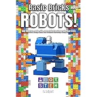 Basic Bricks - Robots: Build characters, design skills, and technical knowledge using basic bricks.