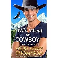 Wild About the Cowboy (Sons of Chance Book 11) Wild About the Cowboy (Sons of Chance Book 11) Kindle Paperback