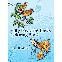 Fifty Favorite Birds Coloring Book (Dover Animal Coloring Books) Fifty Favorite Birds Coloring Book (Dover Animal Coloring Books) Paperback