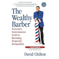 The Wealthy Barber, Updated 3rd Edition: Everyone's Commonsense Guide to Becoming Financially Independent The Wealthy Barber, Updated 3rd Edition: Everyone's Commonsense Guide to Becoming Financially Independent Paperback Audio, Cassette