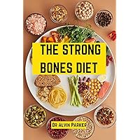 THE STRONG BONES DIET THE STRONG BONES DIET Kindle Hardcover Paperback