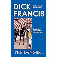 The Danger (A Dick Francis Novel) The Danger (A Dick Francis Novel) Kindle Mass Market Paperback Audible Audiobook Hardcover Paperback Audio, Cassette
