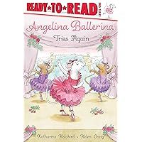 Angelina Ballerina Tries Again: Ready-to-Read Level 1 Angelina Ballerina Tries Again: Ready-to-Read Level 1 Paperback Kindle Hardcover