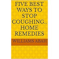 Five best ways to stop coughing.. home remedies