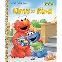 Elmo Is Kind (Sesame Street) (Little Golden Book) Elmo Is Kind (Sesame Street) (Little Golden Book) Hardcover