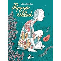 Papaya Salad (Italian Edition) Papaya Salad (Italian Edition) Kindle Hardcover