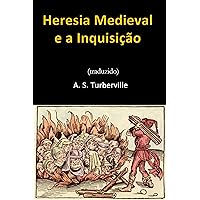 Heresia Medieval e a Inquisição (Traduzido) (Portuguese Edition) Heresia Medieval e a Inquisição (Traduzido) (Portuguese Edition) Kindle Paperback