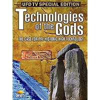 Technologies of The Gods, The Case for Pre-Historic High Technology