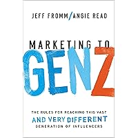 Marketing to Gen Z: The Rules for Reaching This Vast--and Very Different--Generation of Influencers Marketing to Gen Z: The Rules for Reaching This Vast--and Very Different--Generation of Influencers Paperback Kindle Hardcover
