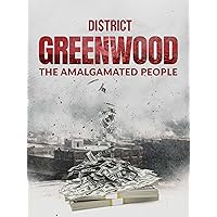 District Greenwood: The Amalgamated People