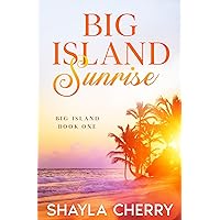 Big Island Sunrise Big Island Sunrise Kindle Paperback